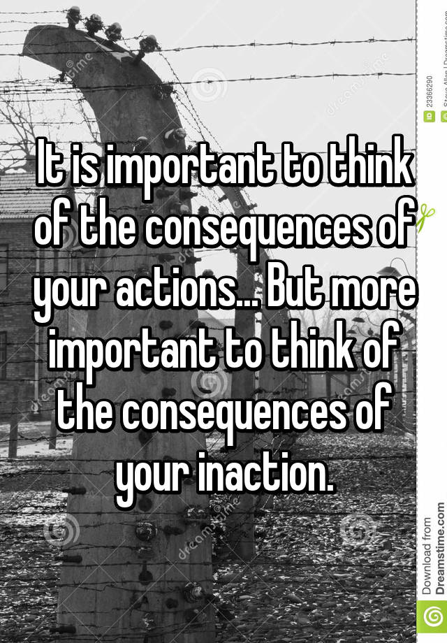 Consequences to your actions